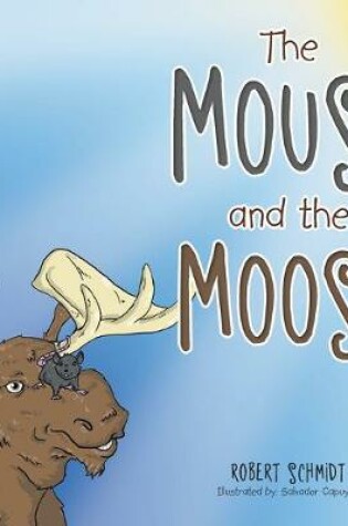 Cover of The Mouse and the Moose