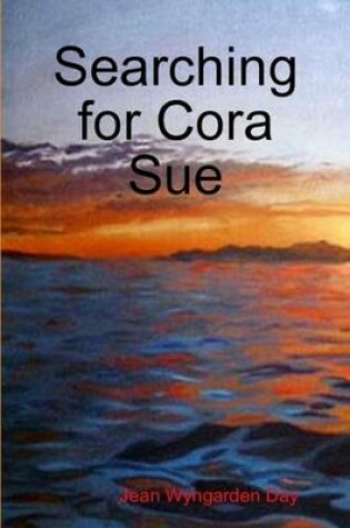 Cover of Searching for Cora Sue