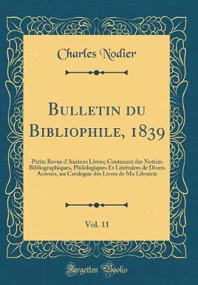 Book cover for Bulletin Du Bibliophile, 1839, Vol. 11