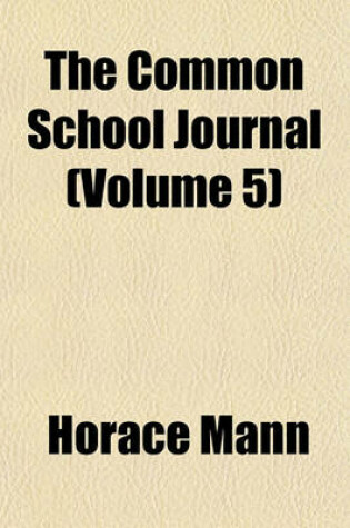 Cover of The Common School Journal Volume 5