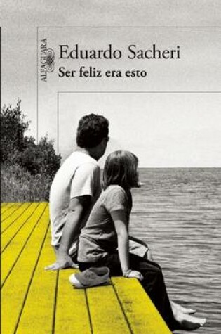 Cover of Ser Feliz Era Esto