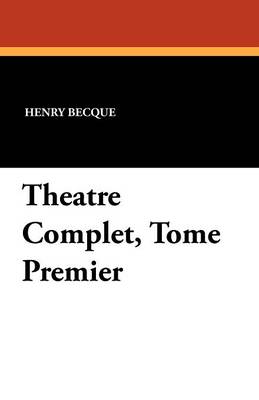 Book cover for Theatre Complet, Tome Premier