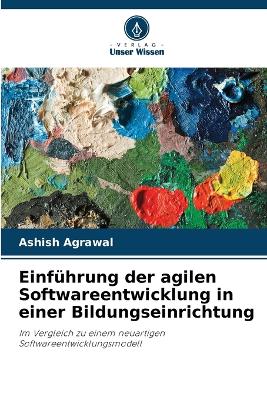 Book cover for Einführung der agilen Softwareentwicklung in einer Bildungseinrichtung