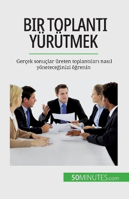 Book cover for Bir toplantı y�r�tmek