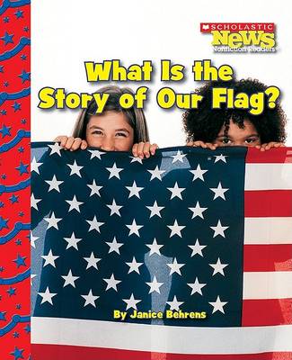 Cover of What Is the Story of Our Flag?