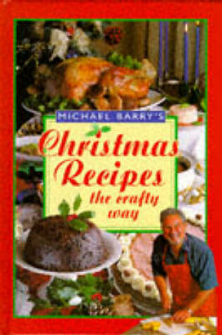 Cover of Michael Barry's Christmas Recipes