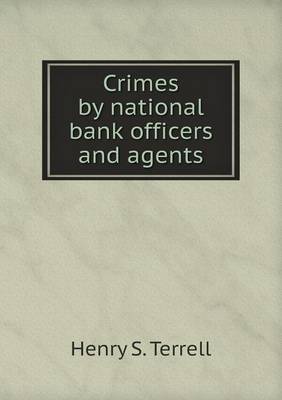 Book cover for Crimes by national bank officers and agents