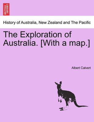 Book cover for The Exploration of Australia. [With a Map.]