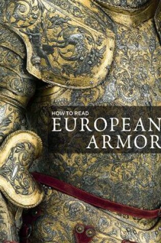 Cover of How to Read European Armor