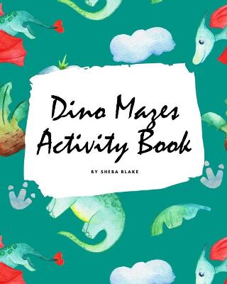 Book cover for Baby Dinosaur Mazes Activity Book for Children (8x10 Puzzle Book / Activity Book)