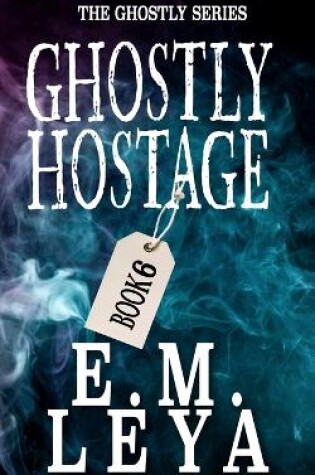 Cover of Ghostly Hostage