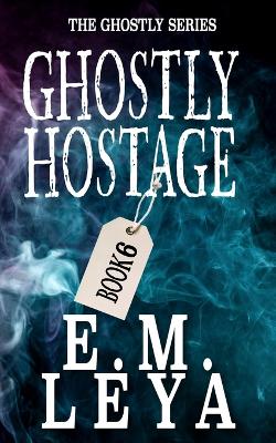 Cover of Ghostly Hostage