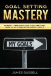 Book cover for Goal Setting Mastery