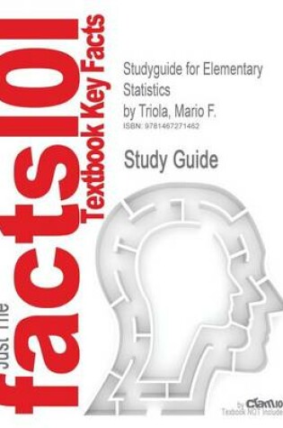 Cover of Studyguide for Elementary Statistics by Triola, Mario F., ISBN 9780558983055