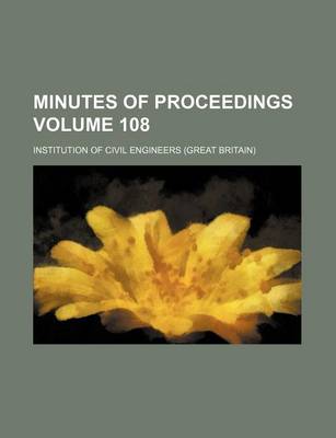 Book cover for Minutes of Proceedings Volume 108