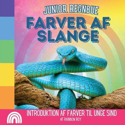 Book cover for Junior Regnbue, Farver af Slange