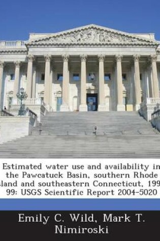 Cover of Estimated Water Use and Availability in the Pawcatuck Basin, Southern Rhode Island and Southeastern Connecticut, 1995-99