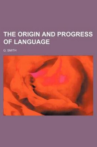 Cover of The Origin and Progress of Language