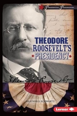 Cover of Theodore Roosevelt's Presidency