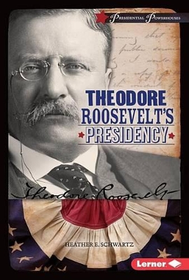 Cover of Theodore Roosevelt's Presidency