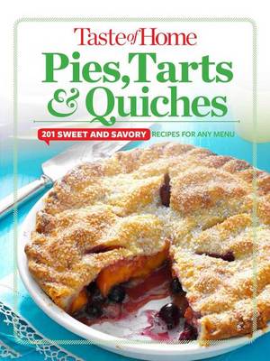 Book cover for Taste of Home Pies, Tarts, & Quiches