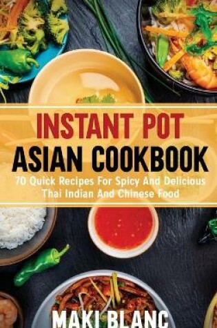 Cover of Instant Pot Asian Cookbook