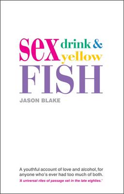 Book cover for Sex, Drink and Yellow Fish