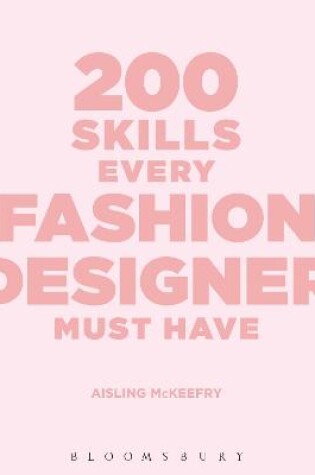 Cover of 200 Skills Every Fashion Designer Must Have