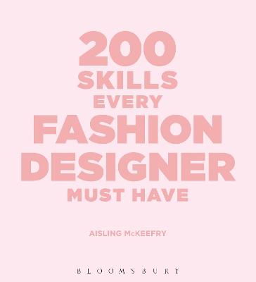 Cover of 200 Skills Every Fashion Designer Must Have