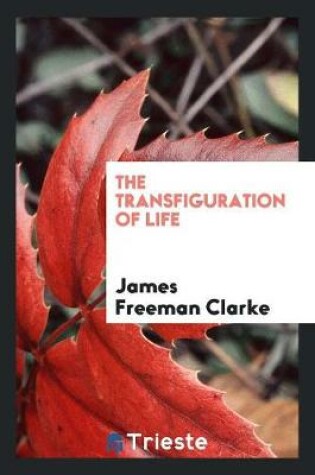 Cover of The Transfiguration of Life