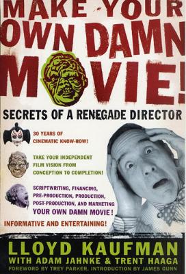 Book cover for Make Your Own Damn Movie!