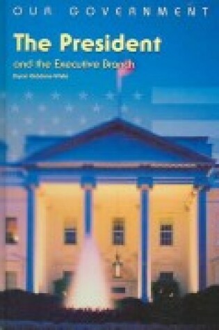 Cover of The President and the Executive Branch