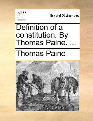 Book cover for Definition of a Constitution. by Thomas Paine. ...