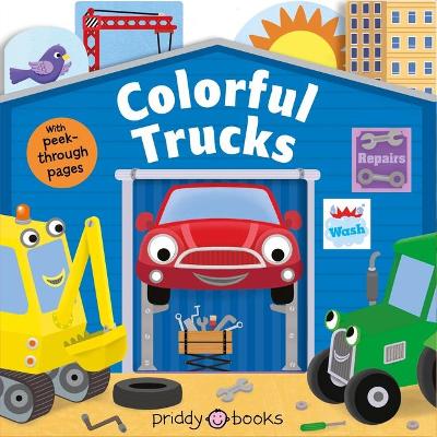 Cover of Tiny Tots Peep-Through: Colorful Trucks