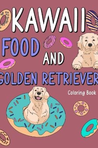 Cover of Kawaii Food and Golden Retriever