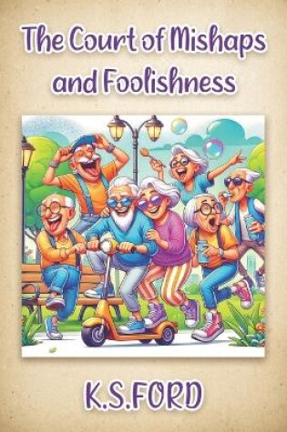 Cover of The Court of Mishaps and Foolishness