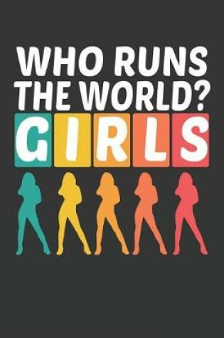 Cover of Who Runs The World GIRLS