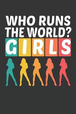 Book cover for Who Runs The World GIRLS