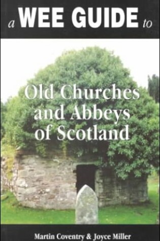 Cover of A Wee Guide to Old Churches and Abbeys of Scotland