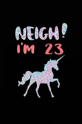 Book cover for NEIGH! I'm 23