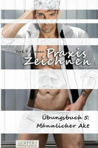 Cover of Praxis Zeichnen - Übungsbuch 5