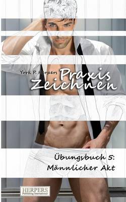Book cover for Praxis Zeichnen - Übungsbuch 5