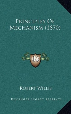 Book cover for Principles of Mechanism (1870)