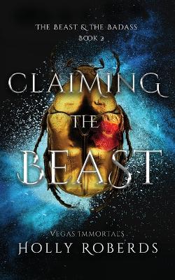 Book cover for Claiming the Beast (Vegas Immortals