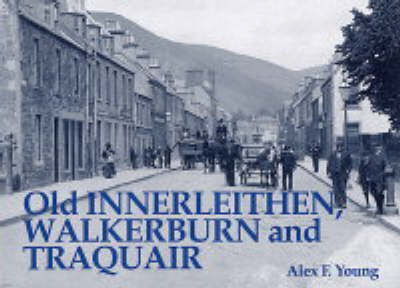 Book cover for Old Innerleithen, Walkerburn and Traquair