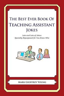 Book cover for The Best Ever Book of Teaching Assistant Jokes