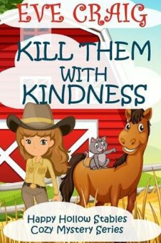 Cover of Kill Them With Kindness