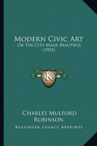 Cover of Modern Civic Art