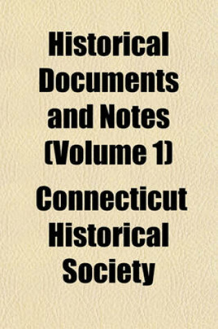 Cover of Historical Documents and Notes (Volume 1)