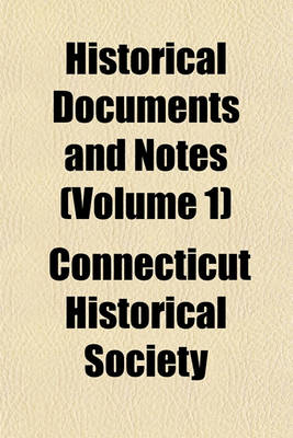 Book cover for Historical Documents and Notes (Volume 1)